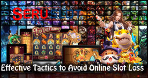 Effective Tactics to Avoid Online Slot Loss