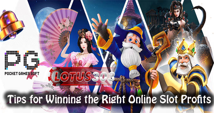 Tips for Winning the Right Online Slot Profits